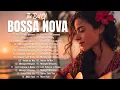 Download Lagu Bossa Nova 2025 ☕ Chill Covers Of Famous Songs | Relaxing Jazz Vibes 100 Hits