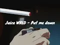 Download Lagu Juice Wrld _put me down_2021_song