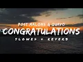 Congratulations - Post Malone ft Quavo Slowed Reverb al Reverb