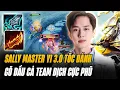 Lagu Sally Và Con Master Yi 3.0 Tốc Độ Đánh Dí Cả Team Địch Cực Phũ Cùng Vòng Rừng Đọc Đối Thủ Như SGK