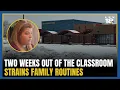 After 2 weeks out of the classroom extended FCPS closure strains family routines