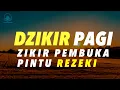 Download Lagu Dzikir Pagi Hari   Awali Harimu dengan Kedamaian \u0026 Keberkahan 🌼✨