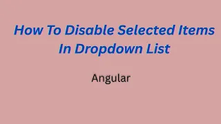 Angular - How To Bind Dropdown using Arrays and Disable items