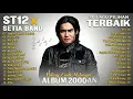💔 ST12 X Setia Band – 30 Lagu Terbaik Paling Nyentuh Hati | Lagu Galau 2000an