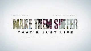 Download Make Them Suffer - That's Just Life MP3
