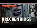 Best Restaurants in Breckenridge - Top 3 Must-Eats on the Mountain