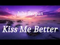 Download Lagu Julie Bergan - Kiss Me Better (lyrics)