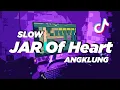 Download Lagu DJ JAR OF HEART SLOW ANGKLUNG | VIRAL TIK TOK