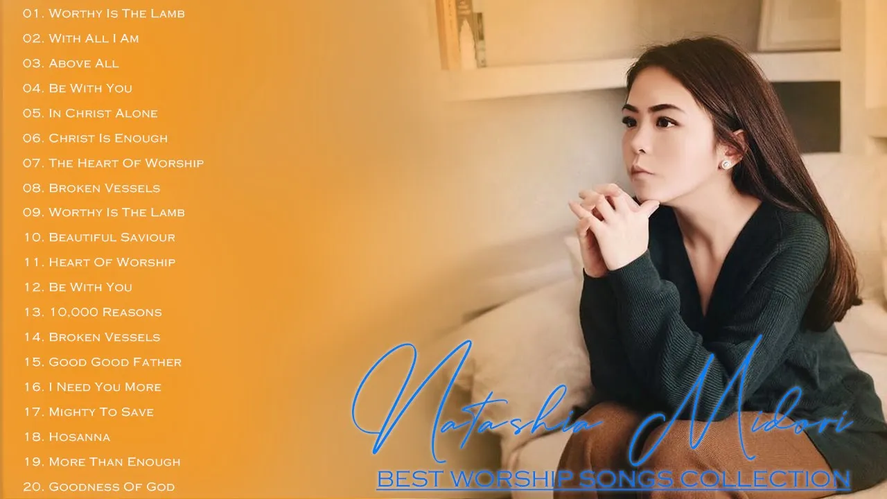 Soul Lifting Natashia Midori Worship Christian Songs Nonstop Collection - Natashia Midori Songs