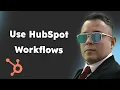 How to Use HubSpot Workflows - Step by Step Tutorial for Beginners 2025
