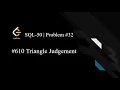 LeetCode SQL50 Day 32 610 Triangle Judgement