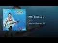 O The Deep Deep Love