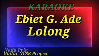 Download Karaoke Lolong - Ebiet G. Ade Nada Pria ( NCSK Project ) MP3