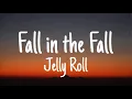 Jelly Roll \u0026 Struggle Jennings - Fall In The Fall (Lyrics)