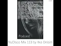 Nu Disco Mix 113 by Ilka Onisim.  Podcast