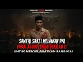 Download Lagu Santri Sakti Pakai Ajian Lembu Sekilan untuk Menyelamatkan Kiai nya ‼️