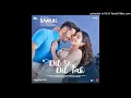 Dil Se Dil Tak Bawaal New Song 2023 ll Mp3 Audio ll Laqshay Kapoor, Akashdeep Sengupta, Suvarna Tiwa