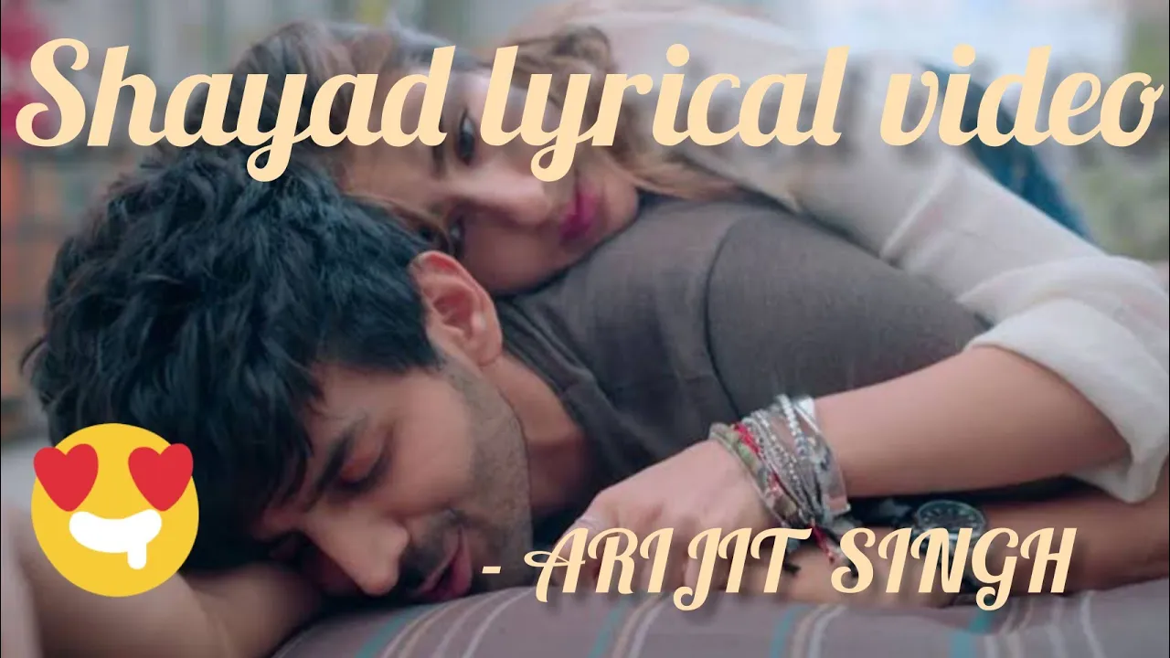 Shayad lyrical video | love aaj Kal | Arijit Singh | Kartik aaryan and Sara Ali khan