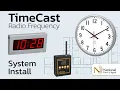 TimeCast Radio Frequency Clock System Installation National Time Signal