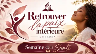 " Retrouver la paix intérieure " Selts LUMA