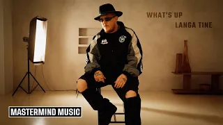 What's UP - Langa Tine