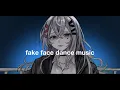 Download Lagu fake face dance music／Cover - KOMAINU.