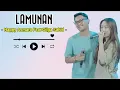 Download Lagu HAPPY ASMARA FEAT GILGA SAHID - LAMUNAN || LIRIK LAGU