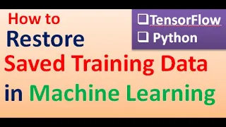 Lec-4 Machine Learning-Restoration of the Saved Training Data Supervised Classification