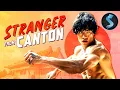 Lagu Stranger From Canton | Kung Fu | Full Movie | One Man, One Master, One Revolution