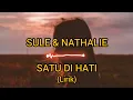 Download Lagu SULE \u0026 NATHALIE - SATU DI HATI | (Lirik) #aisyahbubble