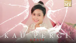 ukays ku relakan kau pergi official music video 