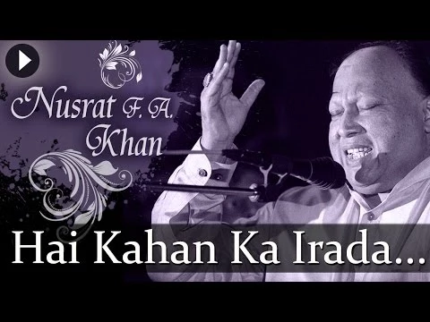 Download MP3 Hai Kahan Ka Irada - Nusrat Fateh Ali Khan - Top Qawwali Songs