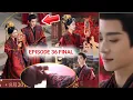 Download Lagu Legend of the Female General episode 36 He Yan and Xiao Jue grand wedding is here (Happy Ending)
