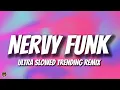 DJ KVNXD, Dj Zidzz, & BRTS7 - Nervy Funk (Ultra Slowed TikTok Trending Remix) "i just get so nervy"