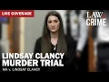 LIVE Lindsay Clancy Murder Trial MA v Lindsay Clancy Day 16