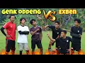 AKHIRNYA DUEL HIDUP MAT! EXBEN vs GENK ODDENG