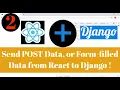 2 - How to sent POST Data from React to Django Django Part Django as back-end
