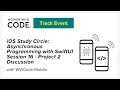 iOS Study Circle Asynchronous Programming with SwiftUI - Session 16