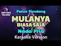 Download Lagu MULANYA BIASA SAJA - Pance Pondang ( KARAOKE NADA PRIA ) 