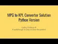 MPG to KPL Converter Tutorial--Python