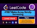 LeetCode 1187 Make Array Strictly Increasing Full Explanation Optimal DP Solution