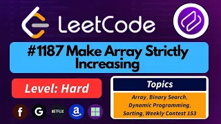 LeetCode 1187 Make Array Strictly Increasing Full Explanation Optimal DP Solution