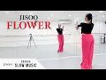Download Lagu JISOO - ‘꽃 (FLOWER)’ - Dance Tutorial - SLOW MUSIC + MIRROR (Chorus)