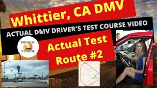 ACTUAL TEST ROUTE Whittier CA DMV Behind The Wheel Drivers Ed License Road Course Exam