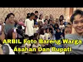 LIVE ARBIL JADI REBUTAN WARGA ASAHAN, FOTO BARENG BUPATI 