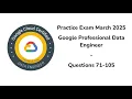 March 2025 71-105 Questions Google Cloud Professional Data Engineer