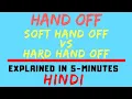 Hand Off Soft Hand Off Vs Hard Hand Off Easiest Explanation Ever HINDI