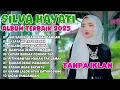 Silva Hayati - Album Terbaik 2025 | Full Lagu Minang Terpopuler \u0026 Terbaru | Tanpa iklan