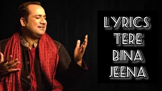 song tere bina jeena lyrics by rahat fateh ali khan youtube youtubevideo viral