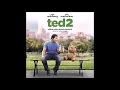 Ted 2 Soundtrack 3. Ride Wit Me - Nelly Feat. City Spud